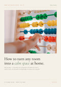 How to turn any room into a calm space at home.